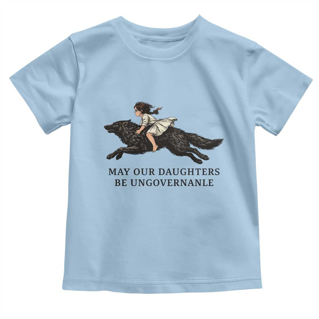 May Our Daughters Be Ungovernable Toddler T Shirt Girl Riding Wolf Activist Feminist Protest
