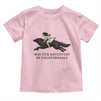 May Our Daughters Be Ungovernable Toddler T Shirt Girl Riding Wolf Activist Feminist Protest