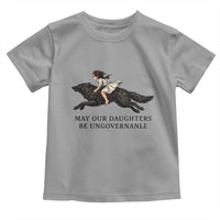 May Our Daughters Be Ungovernable Toddler T Shirt Girl Riding Wolf Activist Feminist Protest