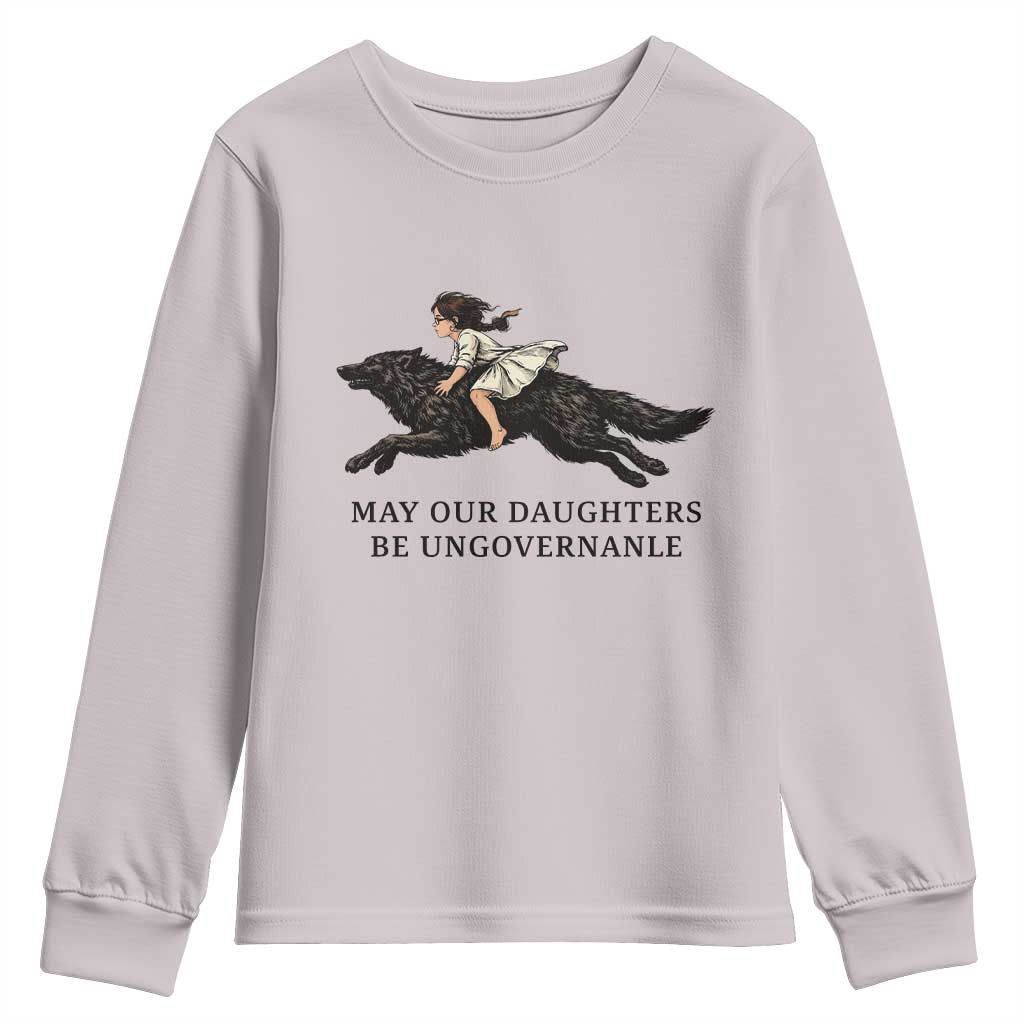 May Our Daughters Be Ungovernable Youth Sweatshirt Girl Riding Wolf Activist Feminist Protest