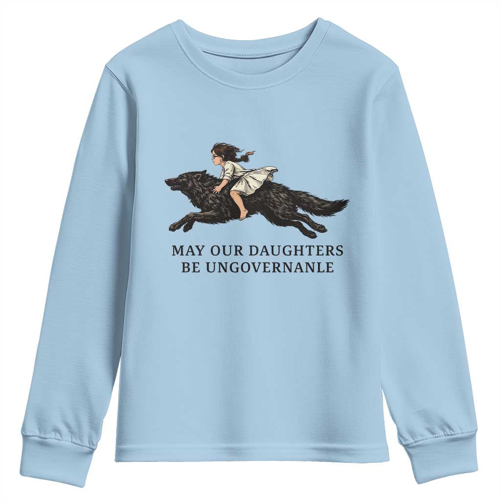 May Our Daughters Be Ungovernable Youth Sweatshirt Girl Riding Wolf Activist Feminist Protest
