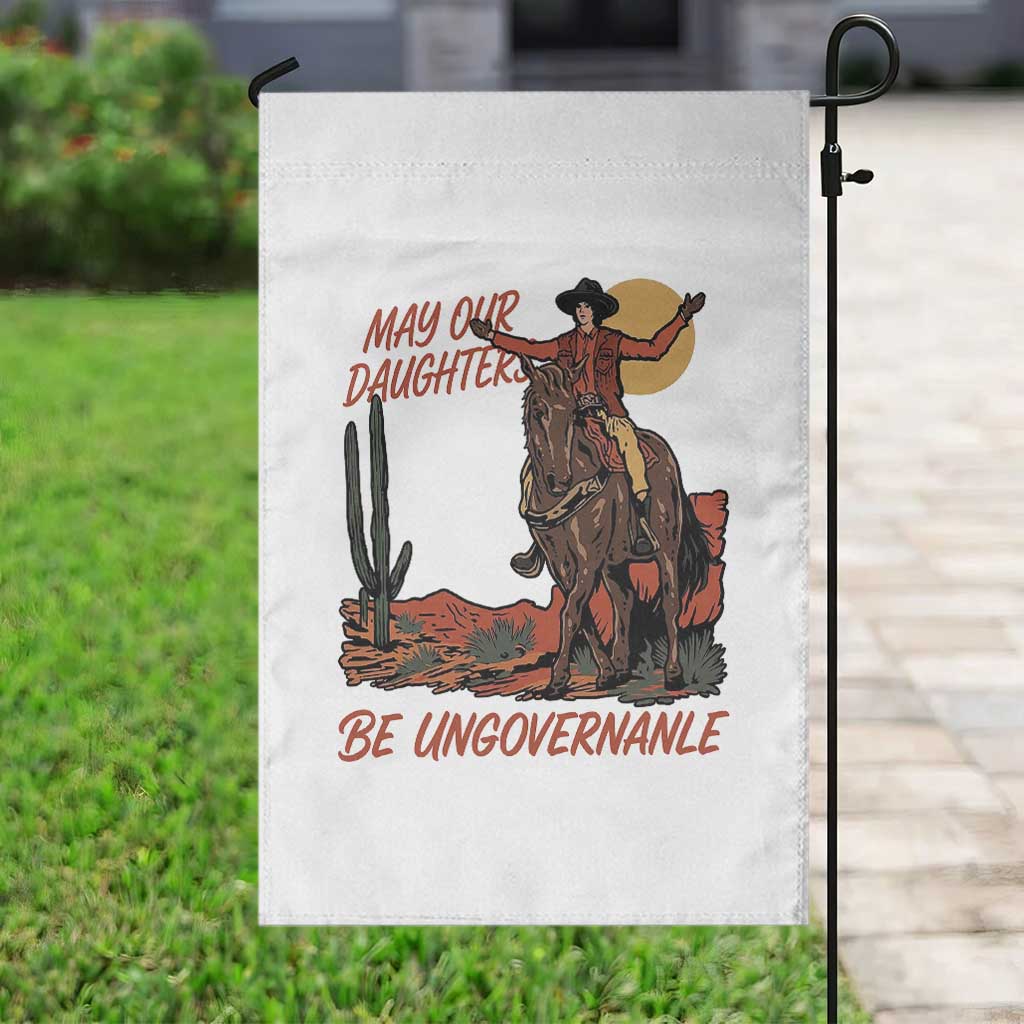 May Our Daughters Be Ungovernable Garden Flag Retro Cowgirl Western Feminist Protest