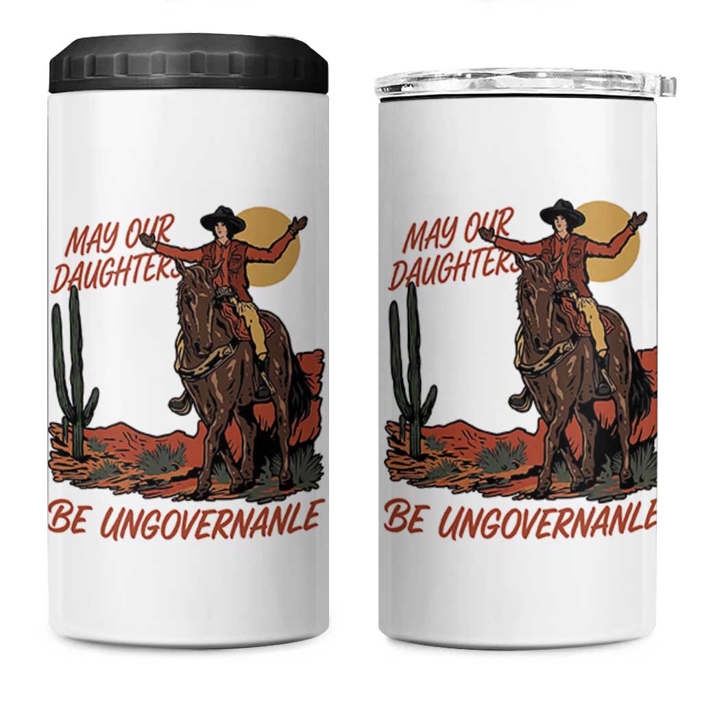 May Our Daughters Be Ungovernable 4 in 1 Can Cooler Tumbler Retro Cowgirl Western Feminist Protest