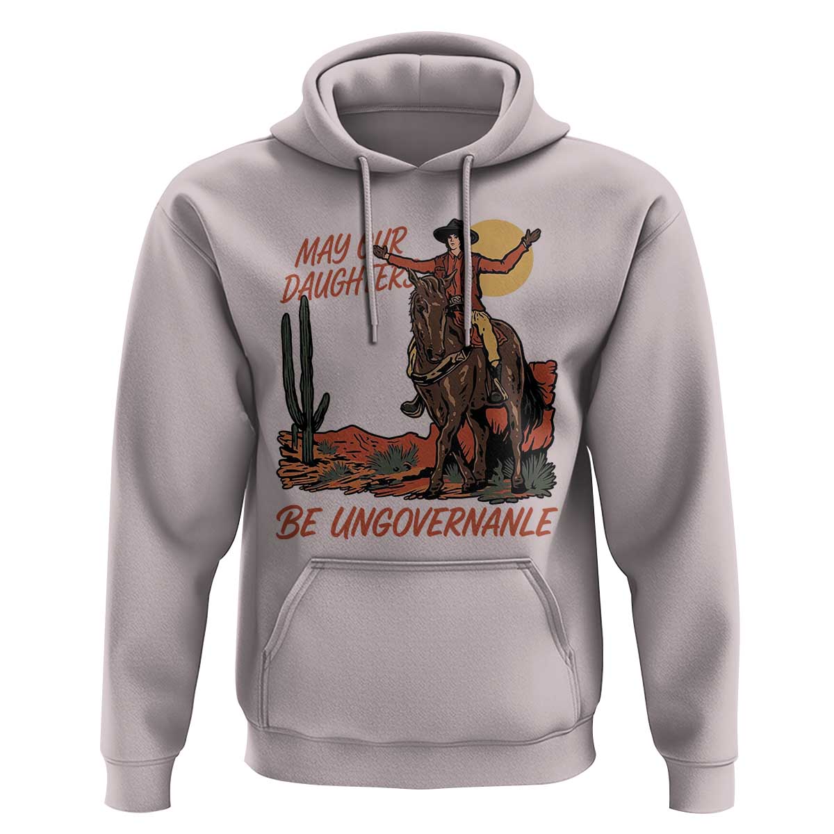 May Our Daughters Be Ungovernable Hoodie Retro Cowgirl Western Feminist Protest
