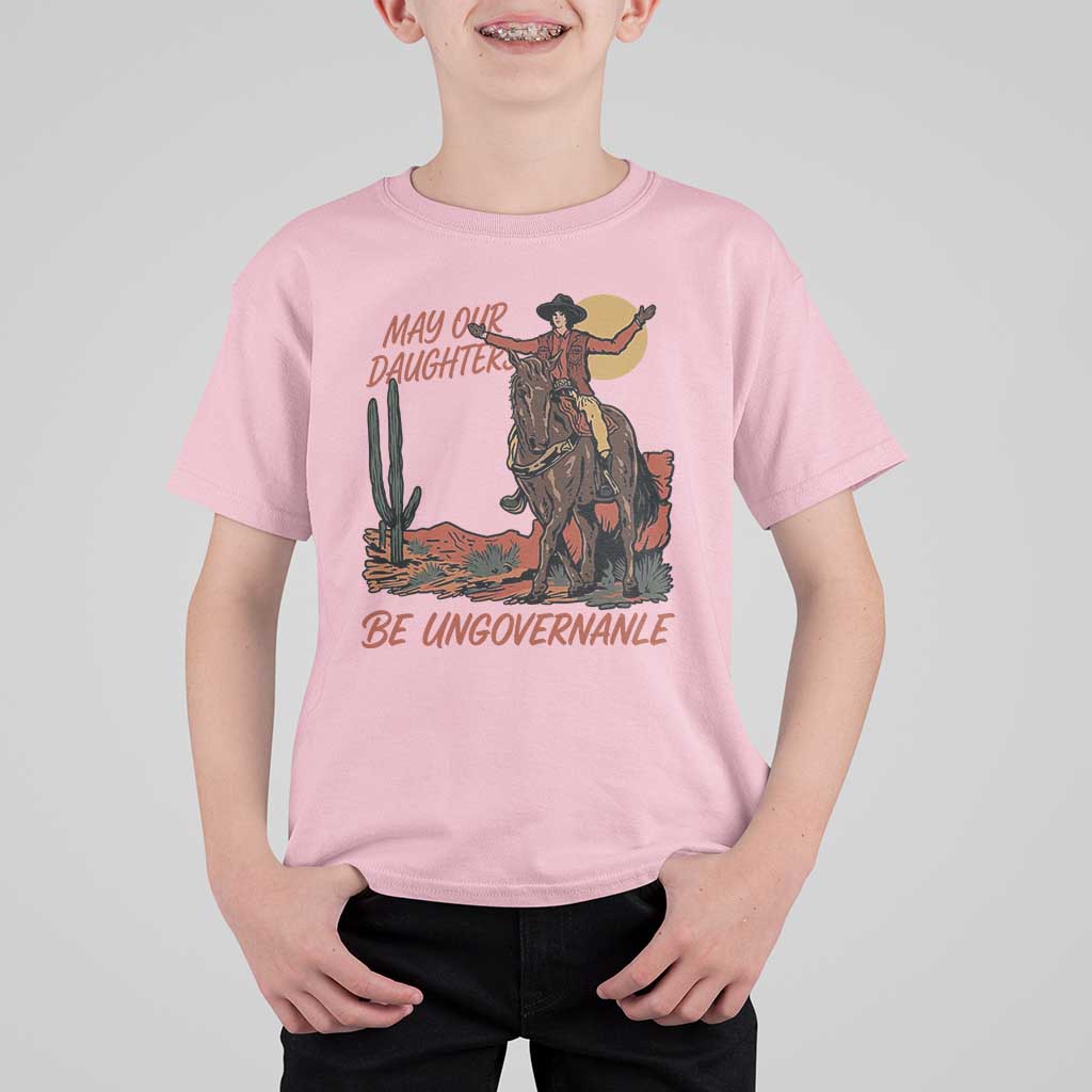 May Our Daughters Be Ungovernable T Shirt For Kid Retro Cowgirl Western Feminist Protest