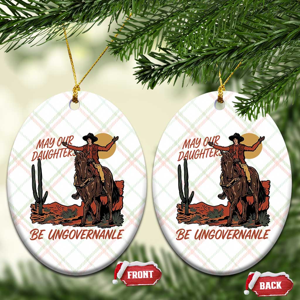 May Our Daughters Be Ungovernable Ceramic Ornament Retro Cowgirl Western Feminist Protest