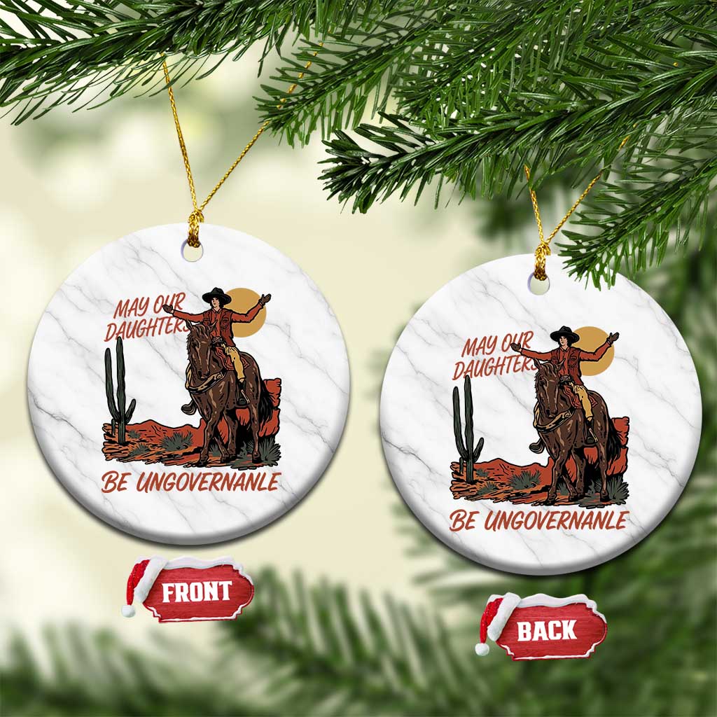 May Our Daughters Be Ungovernable Ceramic Ornament Retro Cowgirl Western Feminist Protest
