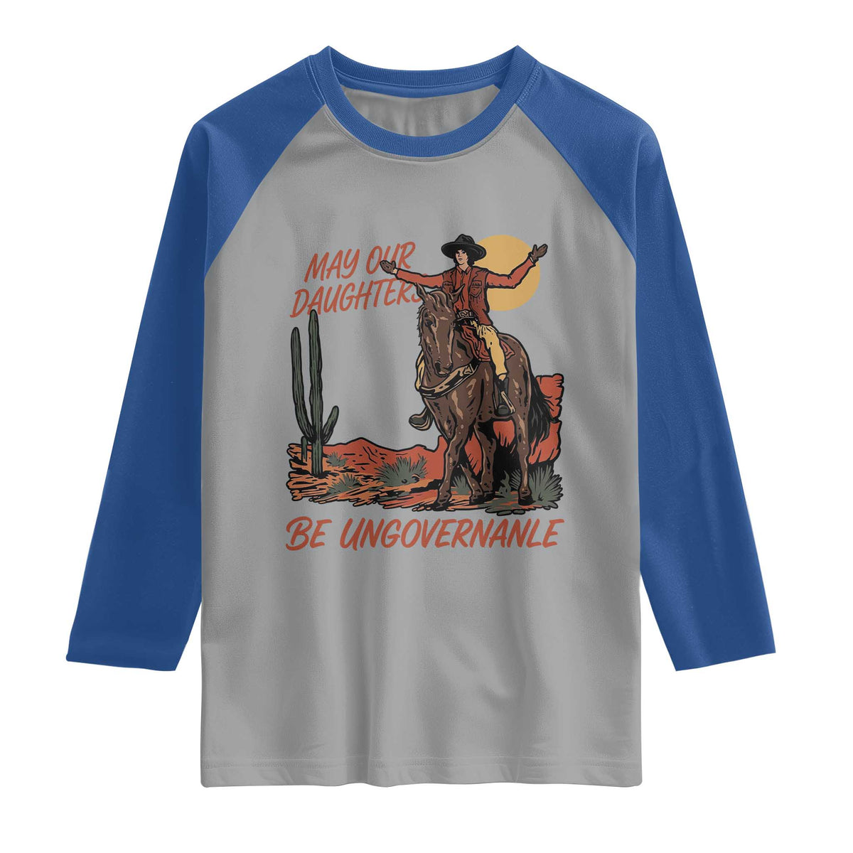 May Our Daughters Be Ungovernable Raglan Shirt Retro Cowgirl Western Feminist Protest