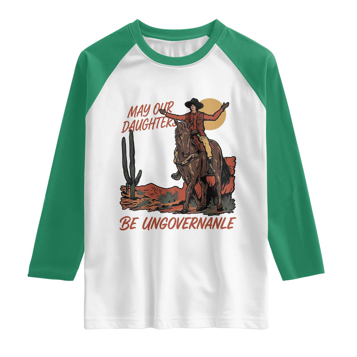 May Our Daughters Be Ungovernable Raglan Shirt Retro Cowgirl Western Feminist Protest