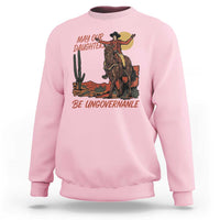 May Our Daughters Be Ungovernable Sweatshirt Retro Cowgirl Western Feminist Protest