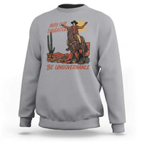 May Our Daughters Be Ungovernable Sweatshirt Retro Cowgirl Western Feminist Protest