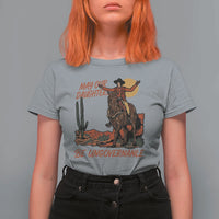 May Our Daughters Be Ungovernable T Shirt For Women Retro Cowgirl Western Feminist Protest