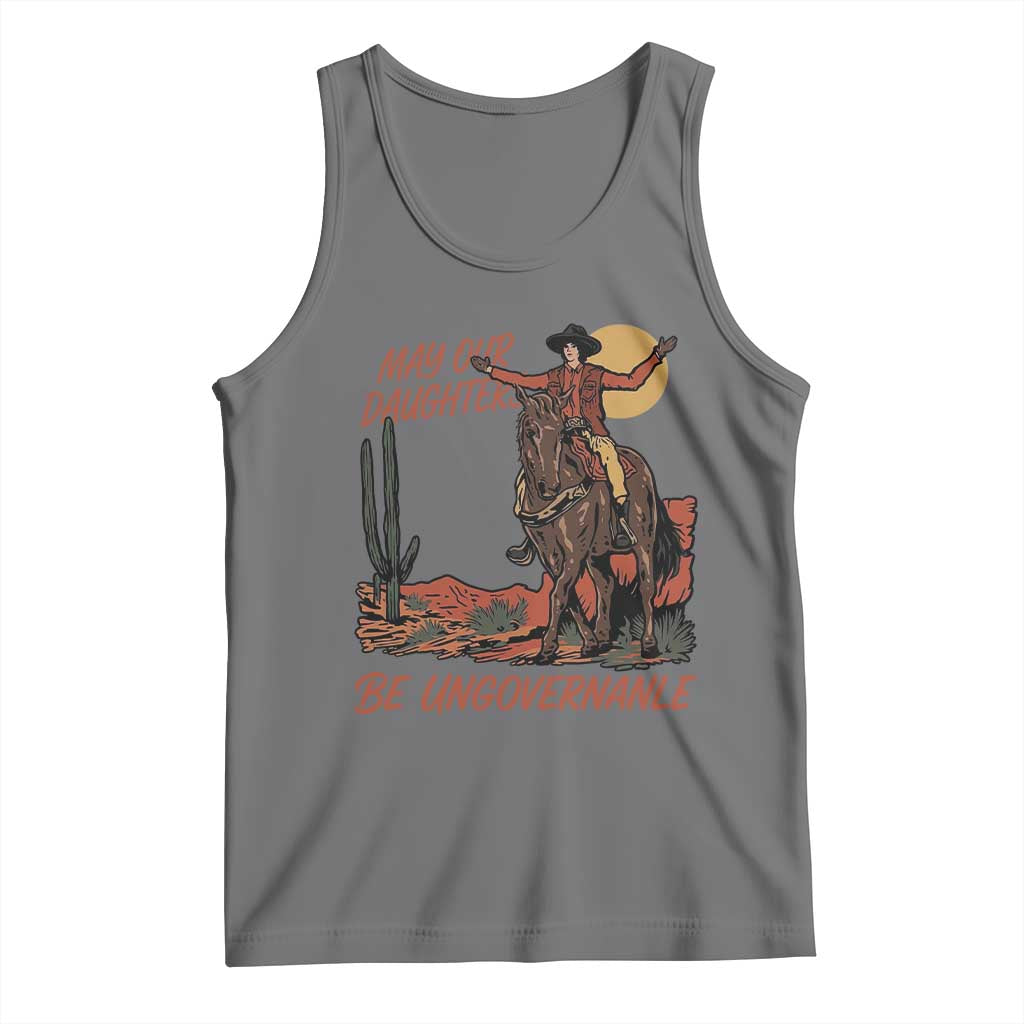 May Our Daughters Be Ungovernable Tank Top Retro Cowgirl Western Feminist Protest
