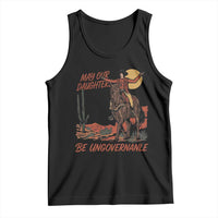 May Our Daughters Be Ungovernable Tank Top Retro Cowgirl Western Feminist Protest