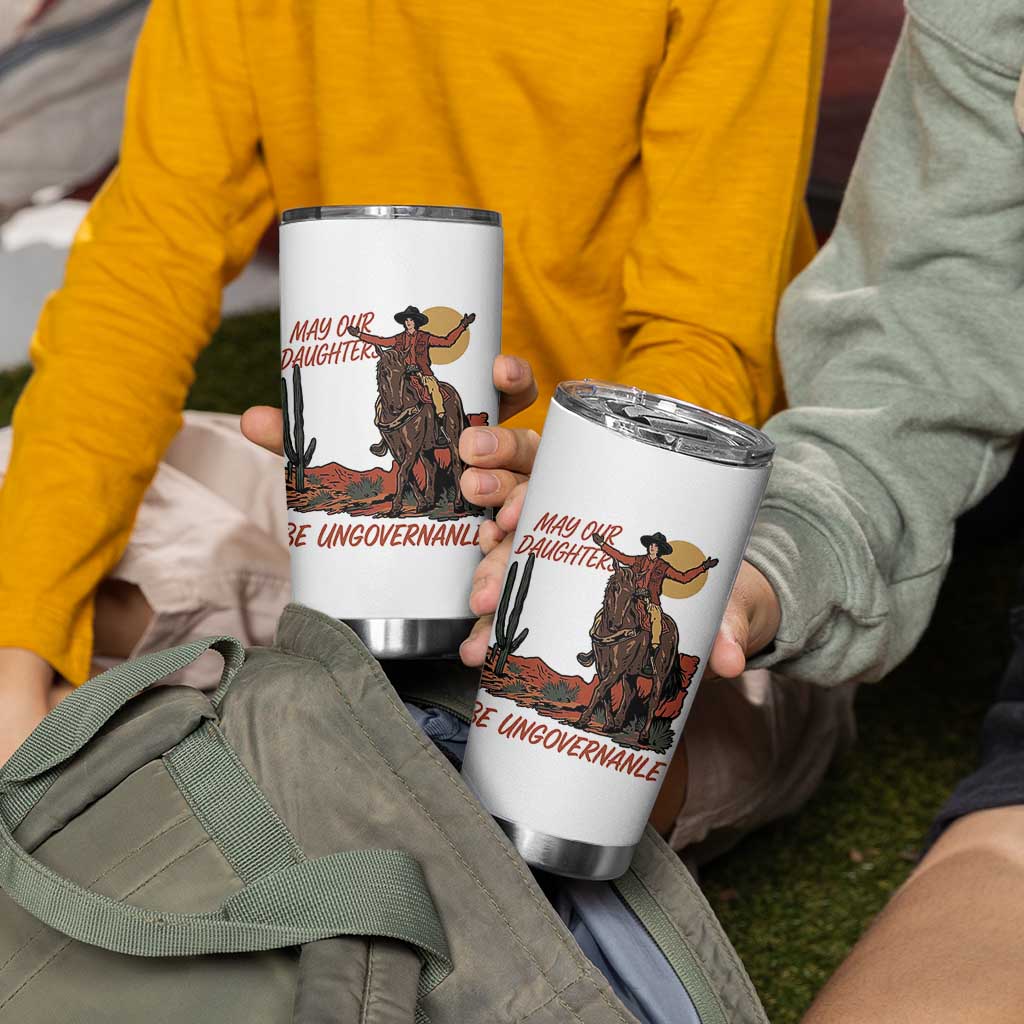 May Our Daughters Be Ungovernable Tumbler Cup Retro Cowgirl Western Feminist Protest
