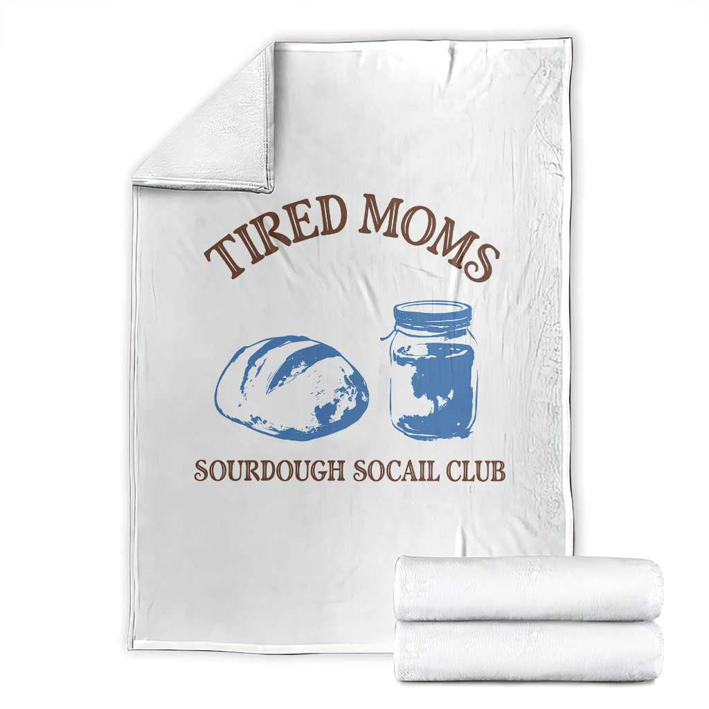 Tired Moms Sourdough Socail Club Throw Blanket Funny Baking Baker Humor