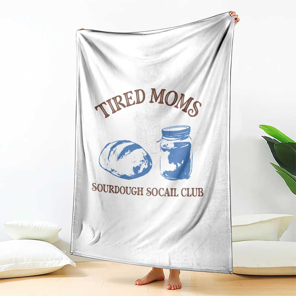 Tired Moms Sourdough Socail Club Throw Blanket Funny Baking Baker Humor