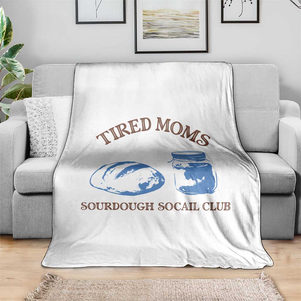 Tired Moms Sourdough Socail Club Throw Blanket Funny Baking Baker Humor