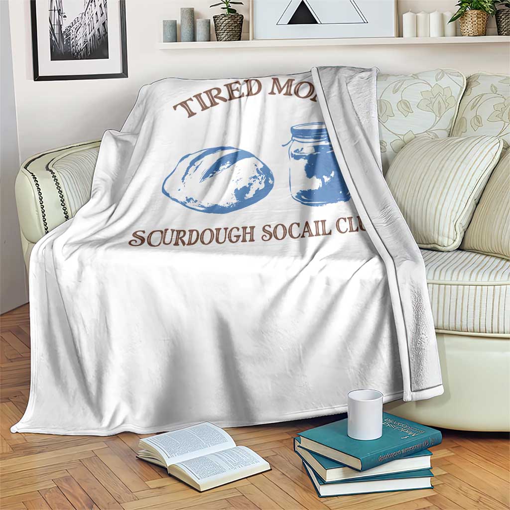 Tired Moms Sourdough Socail Club Throw Blanket Funny Baking Baker Humor