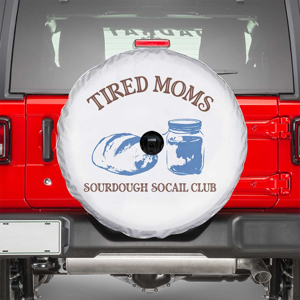 Tired Moms Sourdough Socail Club Spare Tire Cover Funny Baking Baker Humor