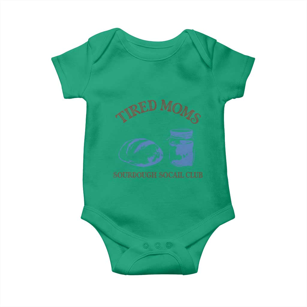 Tired Moms Sourdough Socail Club Baby Onesie Funny Baking Baker Humor