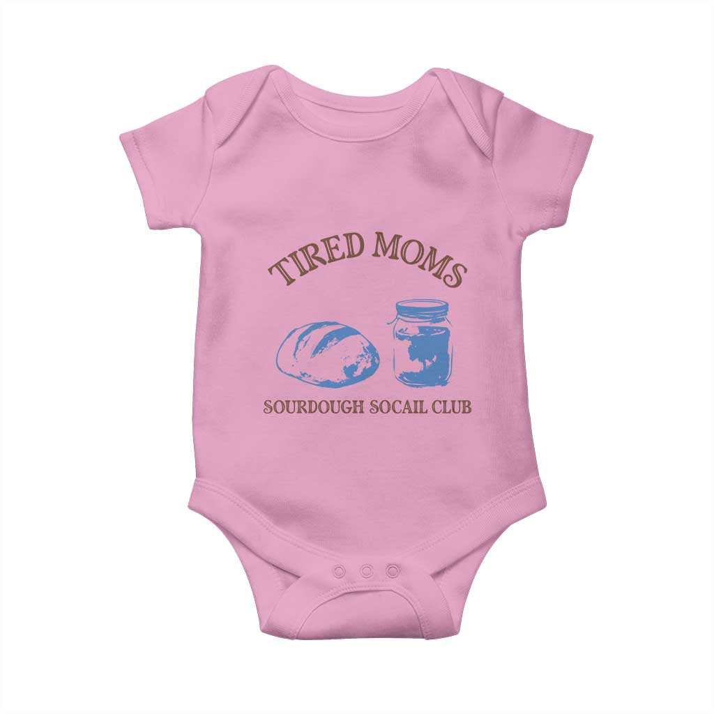 Tired Moms Sourdough Socail Club Baby Onesie Funny Baking Baker Humor