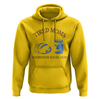 Tired Moms Sourdough Socail Club Hoodie Funny Baking Baker Humor