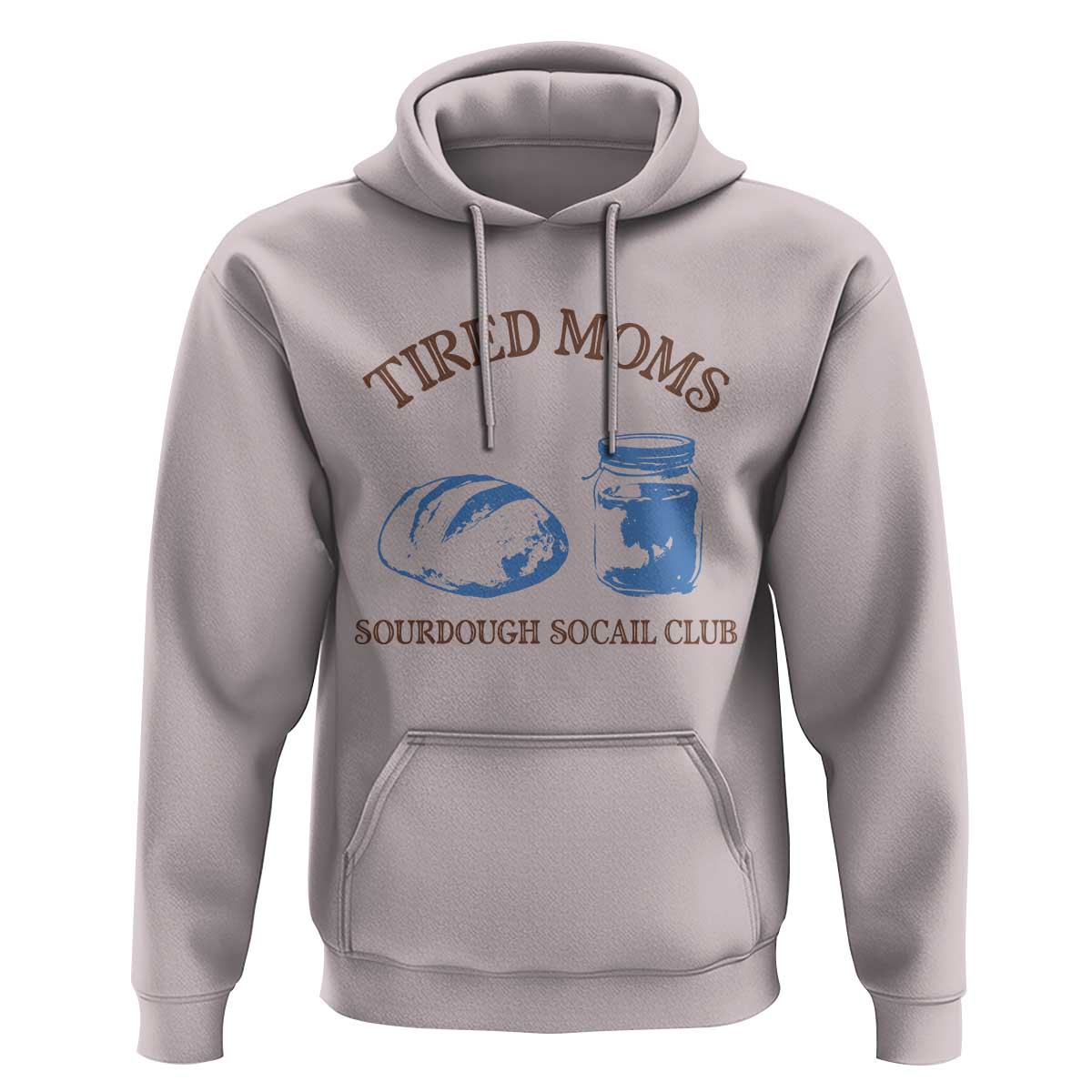 Tired Moms Sourdough Socail Club Hoodie Funny Baking Baker Humor