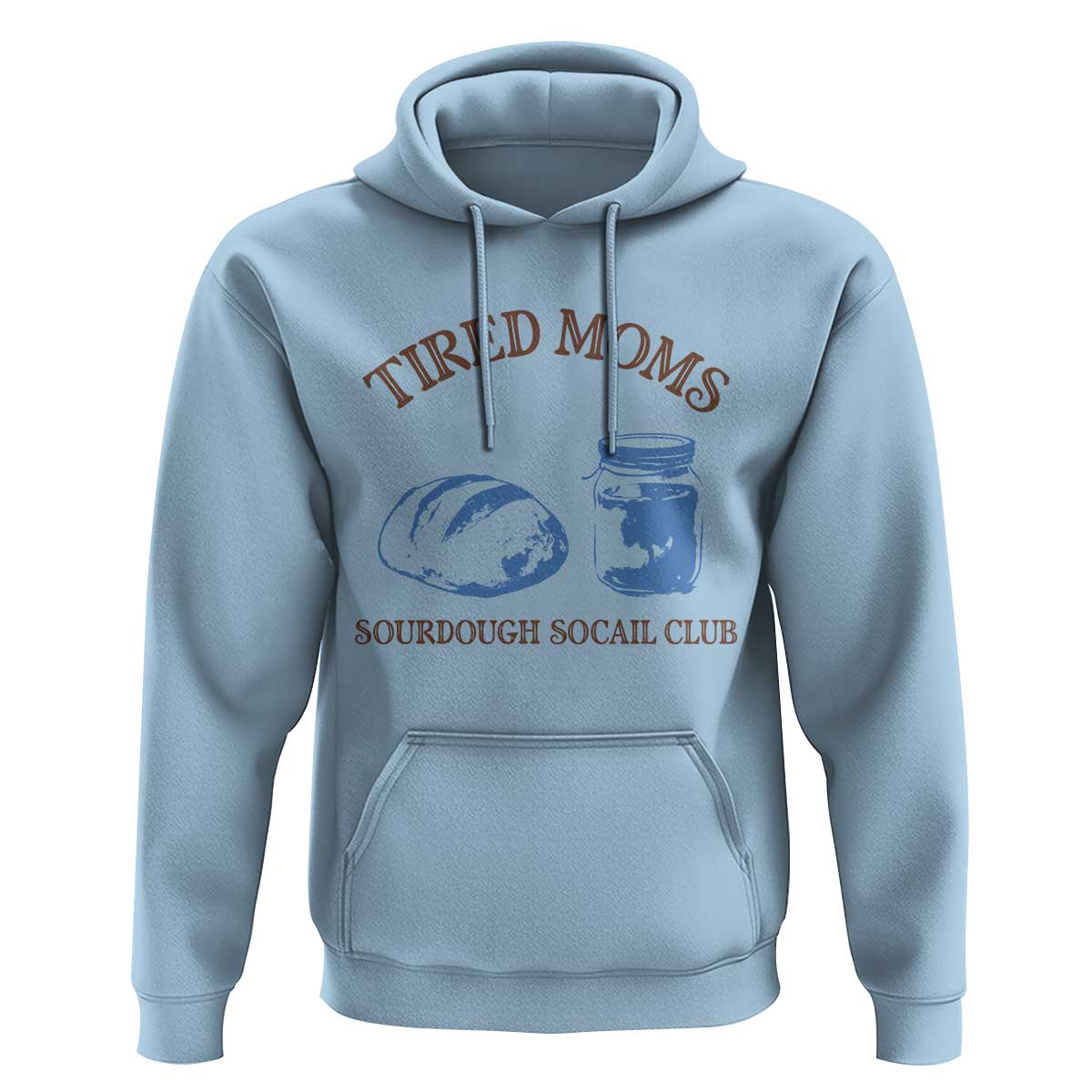 Tired Moms Sourdough Socail Club Hoodie Funny Baking Baker Humor