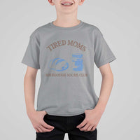 Tired Moms Sourdough Socail Club T Shirt For Kid Funny Baking Baker Humor