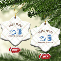 Tired Moms Sourdough Socail Club Ceramic Ornament Funny Baking Baker Humor