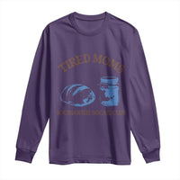 Tired Moms Sourdough Socail Club Long Sleeve Shirt Funny Baking Baker Humor