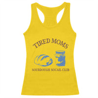 Tired Moms Sourdough Socail Club Racerback Tank Top Funny Baking Baker Humor