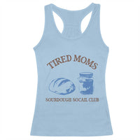 Tired Moms Sourdough Socail Club Racerback Tank Top Funny Baking Baker Humor
