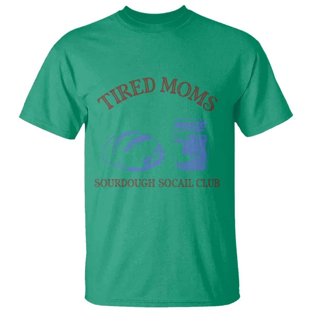 Tired Moms Sourdough Socail Club T Shirt Funny Baking Baker Humor
