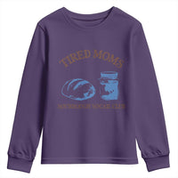 Tired Moms Sourdough Socail Club Youth Sweatshirt Funny Baking Baker Humor