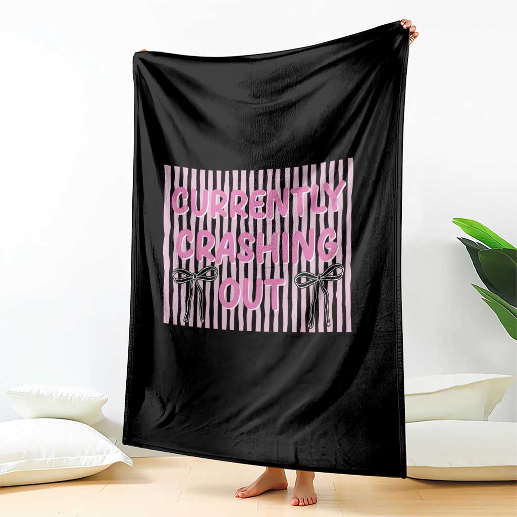 Currently Crashing Out Throw Blanket Coquette Pink Bow Sarcastic Funny Quote