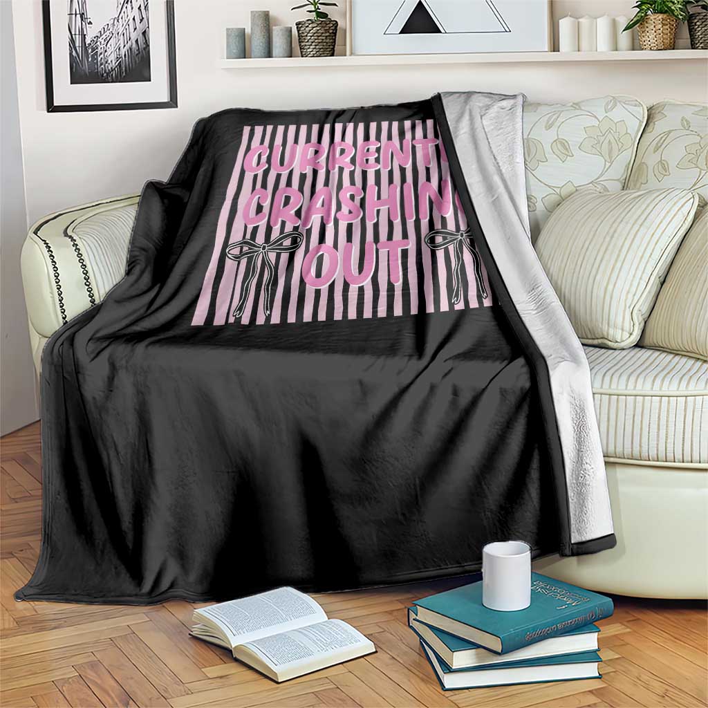 Currently Crashing Out Throw Blanket Coquette Pink Bow Sarcastic Funny Quote