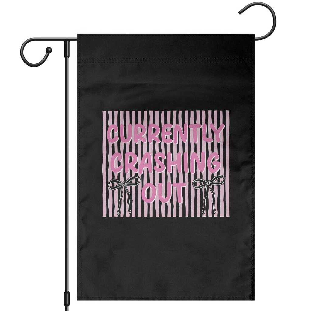 Currently Crashing Out Garden Flag Coquette Pink Bow Sarcastic Funny Quote