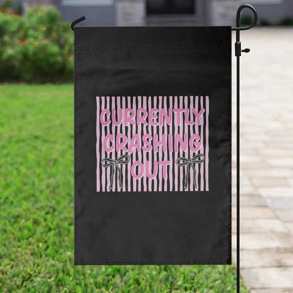 Currently Crashing Out Garden Flag Coquette Pink Bow Sarcastic Funny Quote