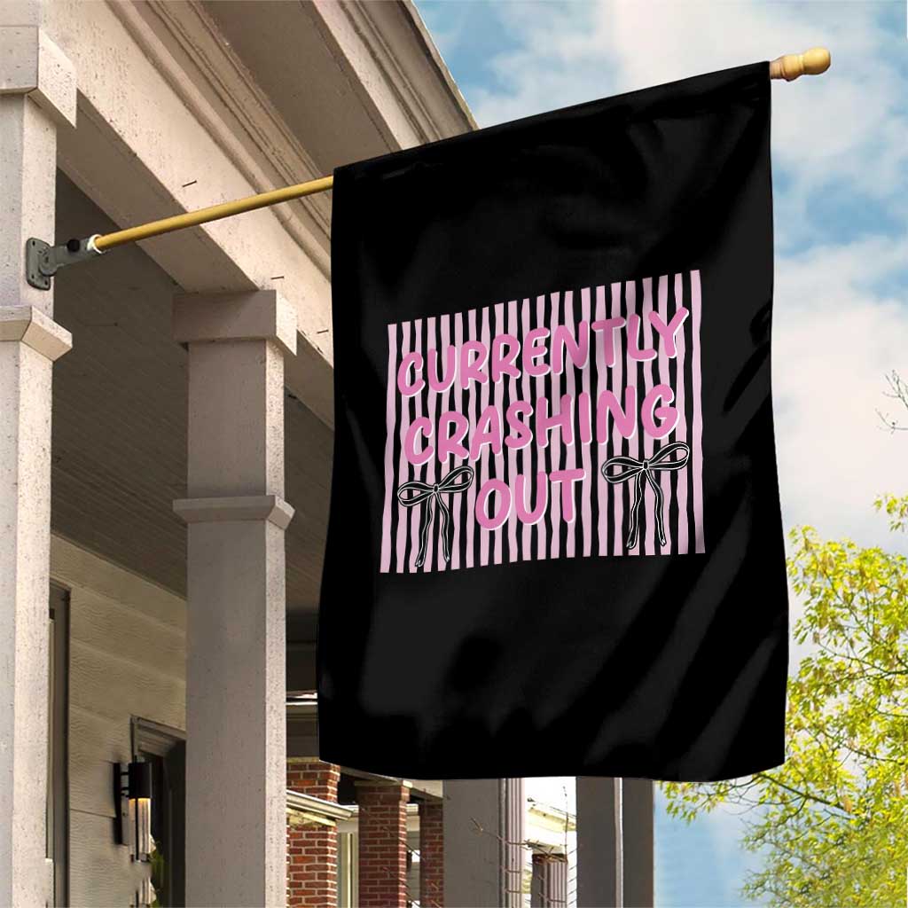 Currently Crashing Out Garden Flag Coquette Pink Bow Sarcastic Funny Quote