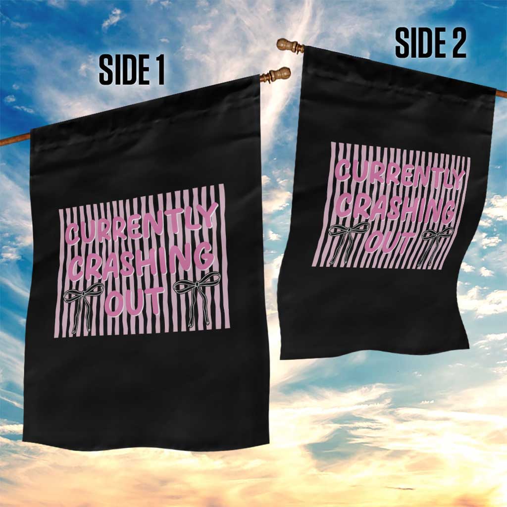 Currently Crashing Out Garden Flag Coquette Pink Bow Sarcastic Funny Quote
