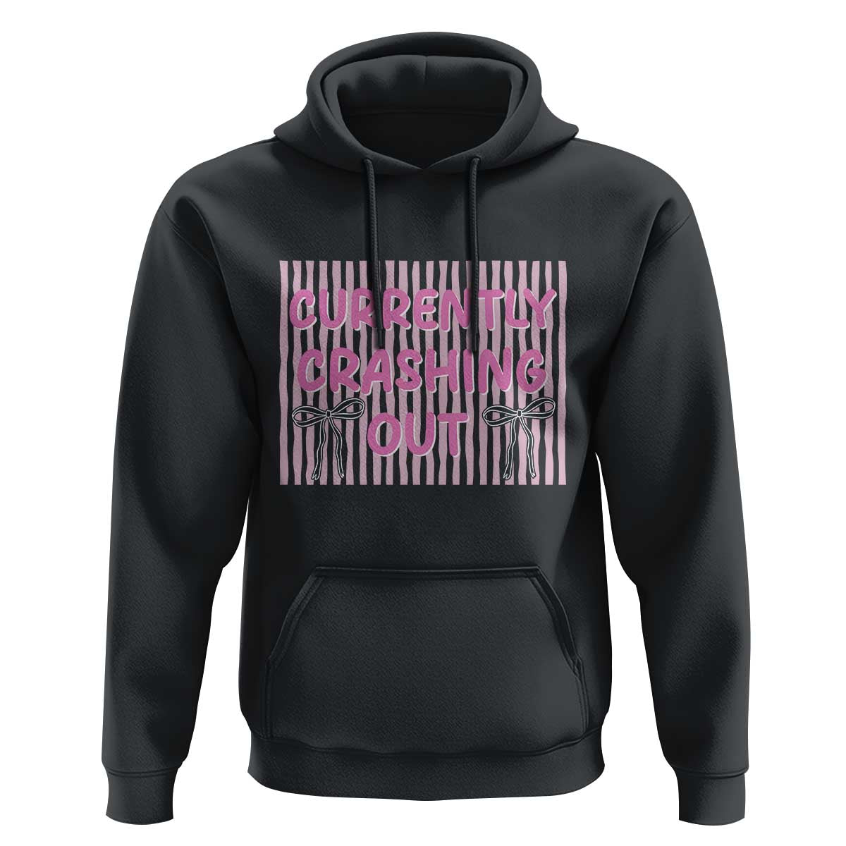Currently Crashing Out Hoodie Coquette Pink Bow Sarcastic Funny Quote