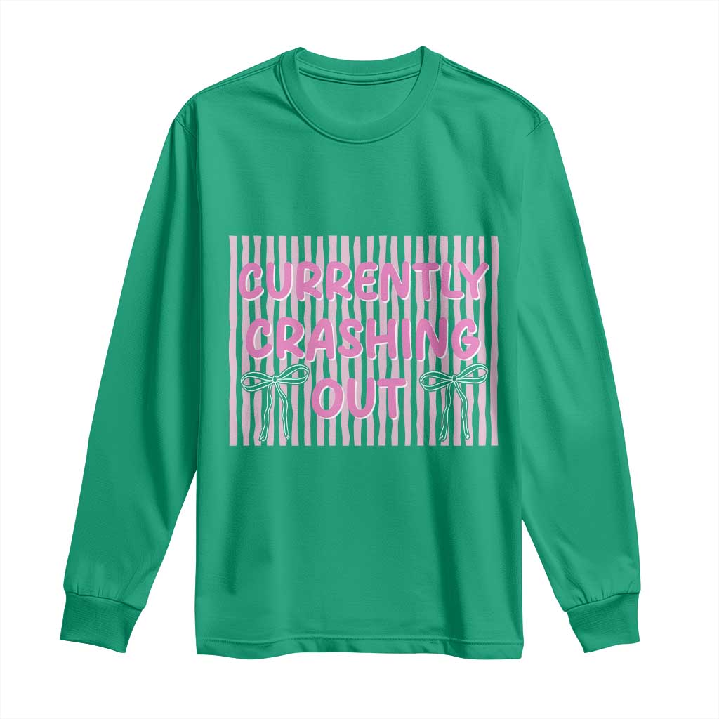 Currently Crashing Out Long Sleeve Shirt Coquette Pink Bow Sarcastic Funny Quote
