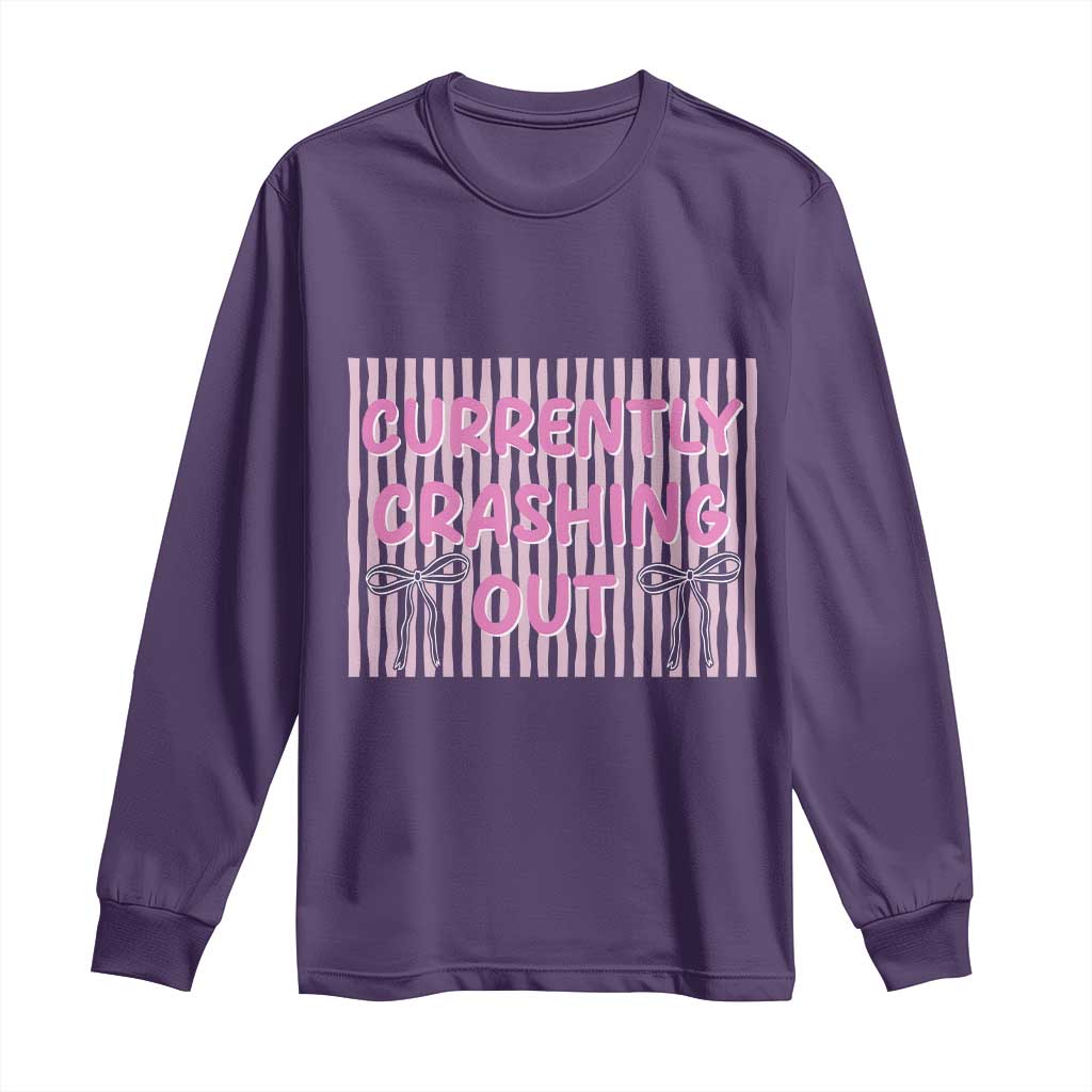 Currently Crashing Out Long Sleeve Shirt Coquette Pink Bow Sarcastic Funny Quote
