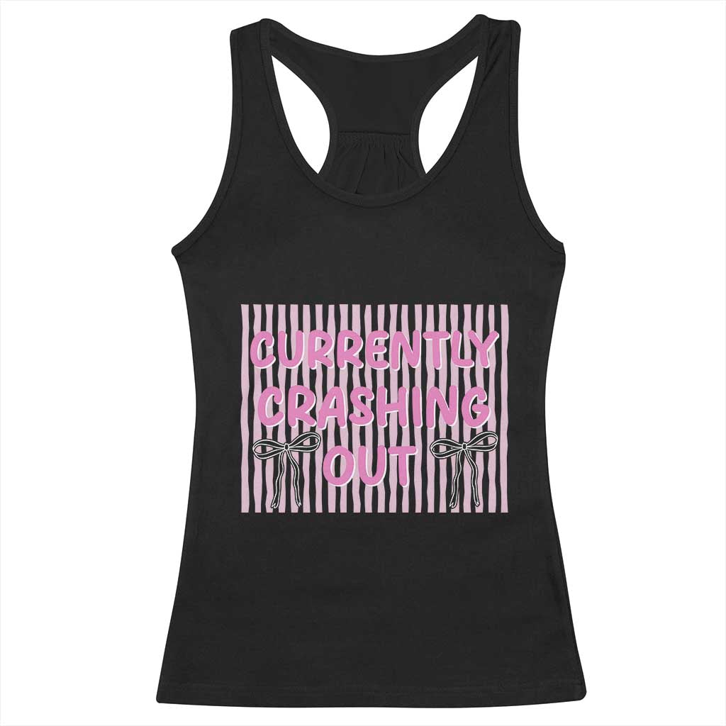 Currently Crashing Out Racerback Tank Top Coquette Pink Bow Sarcastic Funny Quote