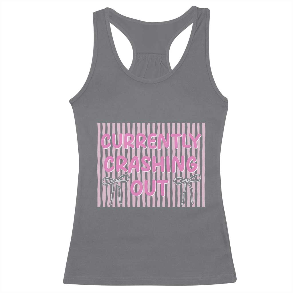 Currently Crashing Out Racerback Tank Top Coquette Pink Bow Sarcastic Funny Quote