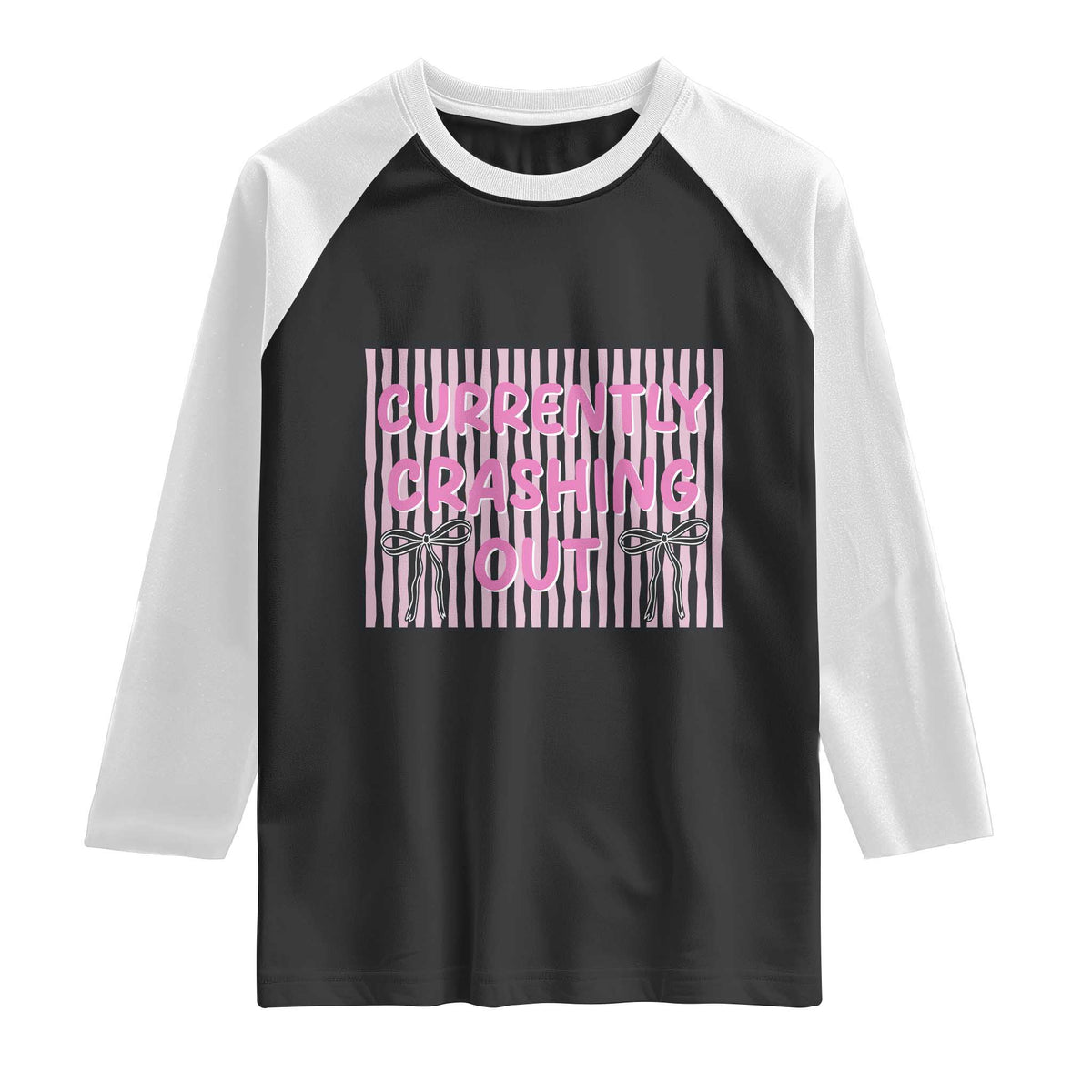 Currently Crashing Out Raglan Shirt Coquette Pink Bow Sarcastic Funny Quote