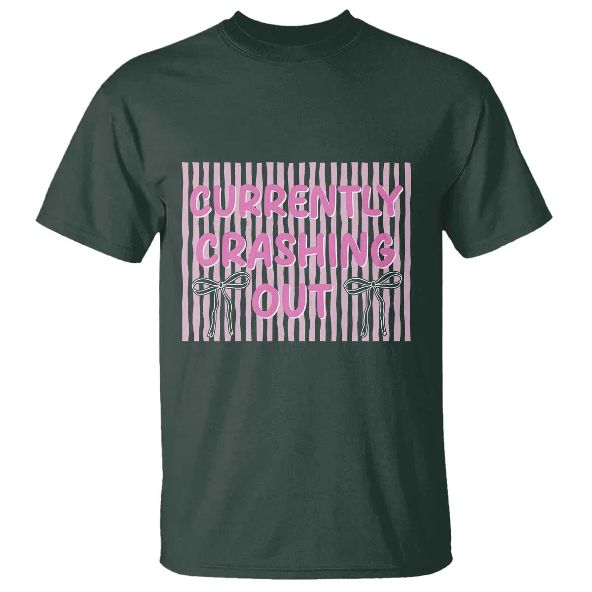 Currently Crashing Out T Shirt Coquette Pink Bow Sarcastic Funny Quote