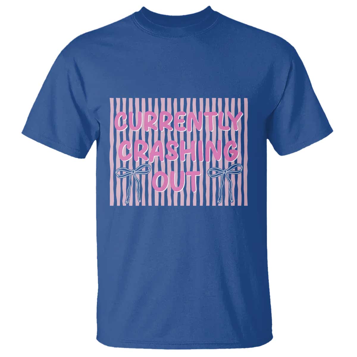 Currently Crashing Out T Shirt Coquette Pink Bow Sarcastic Funny Quote